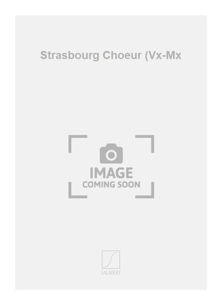 Strasbourg Choeur (Vx-Mx
